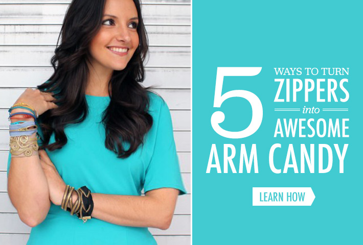 5 Ways to Turn Zippers into Awesome Arm Candy