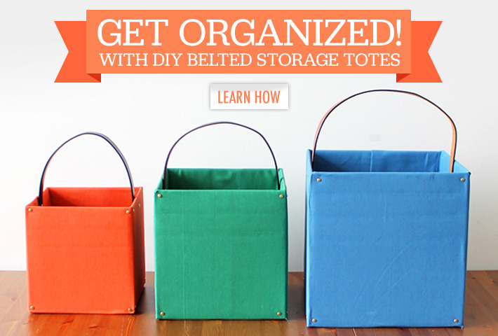 Get Organized with DIY Belted Storage Totes